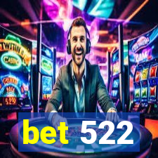bet 522